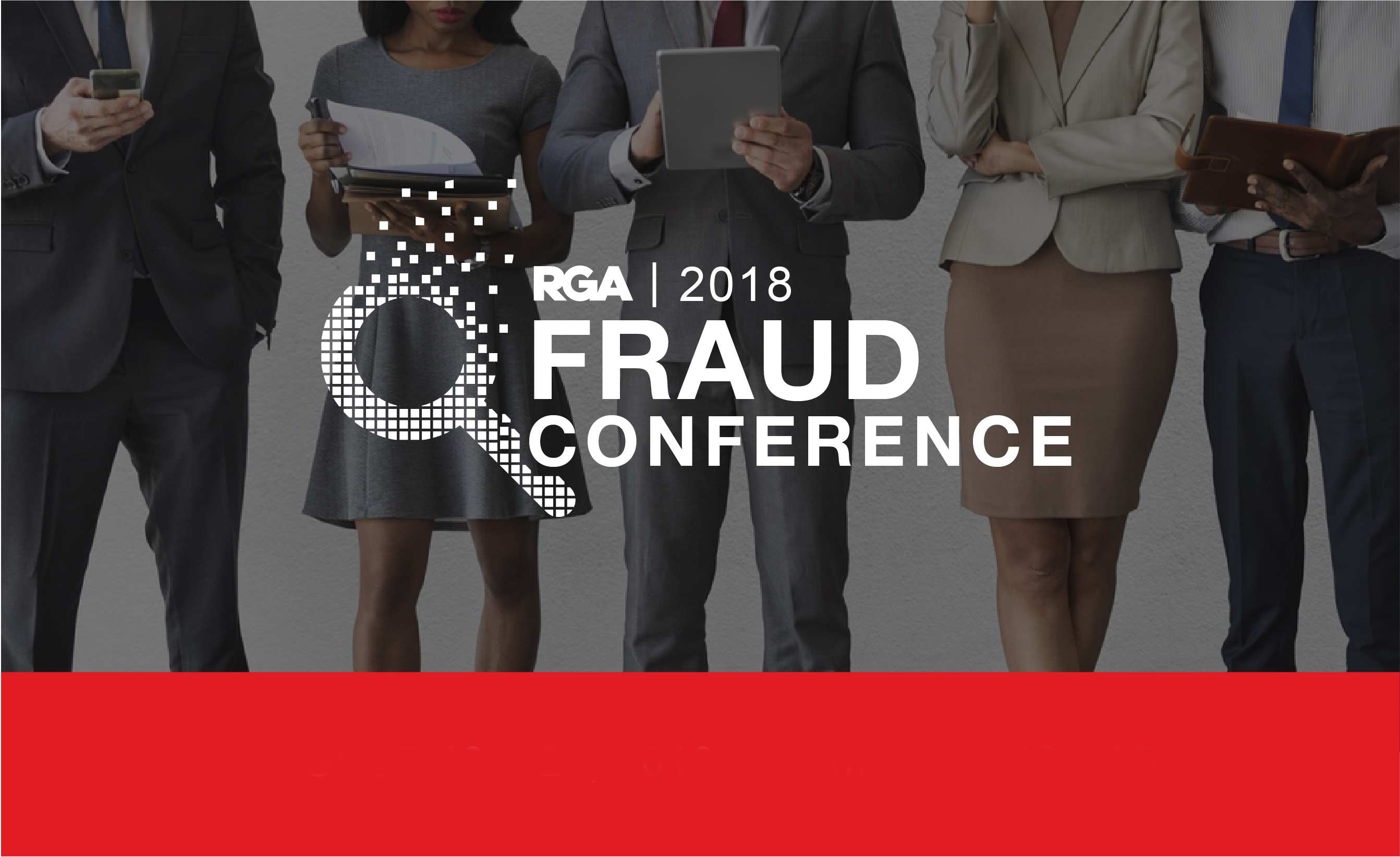 RGA Fraud Conference RGA Fraud Conference