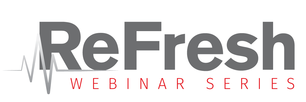 ReFresh Webinar Series